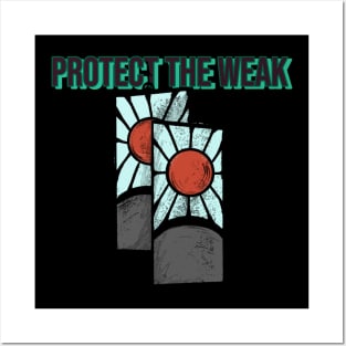 Protect The Weak Posters and Art